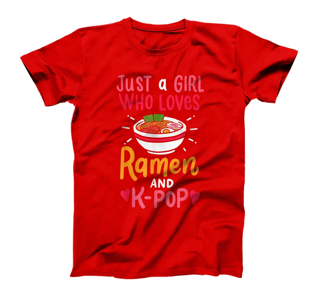 Just A Girl Who Loves Ramen And K Pop Cute Anime Girl Gift T-Shirt
