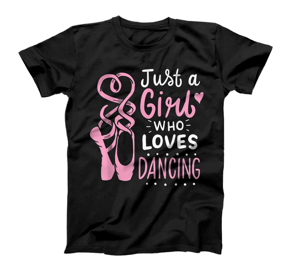 Just A Girl Who Loves Dancing Cute Ballet Dancer Girl T-Shirt