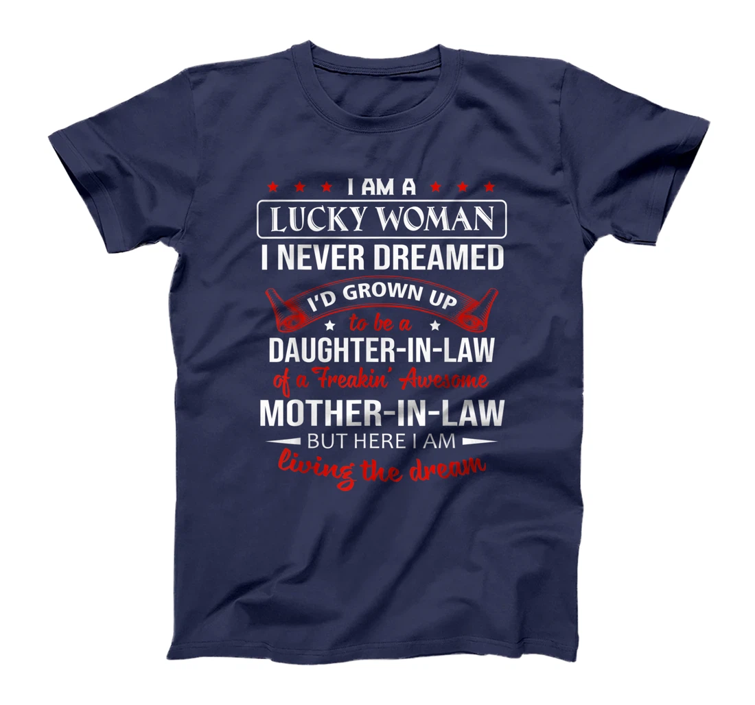 I Never Dreamed I'd grow up to be a daughter-in-law Gift T-Shirt