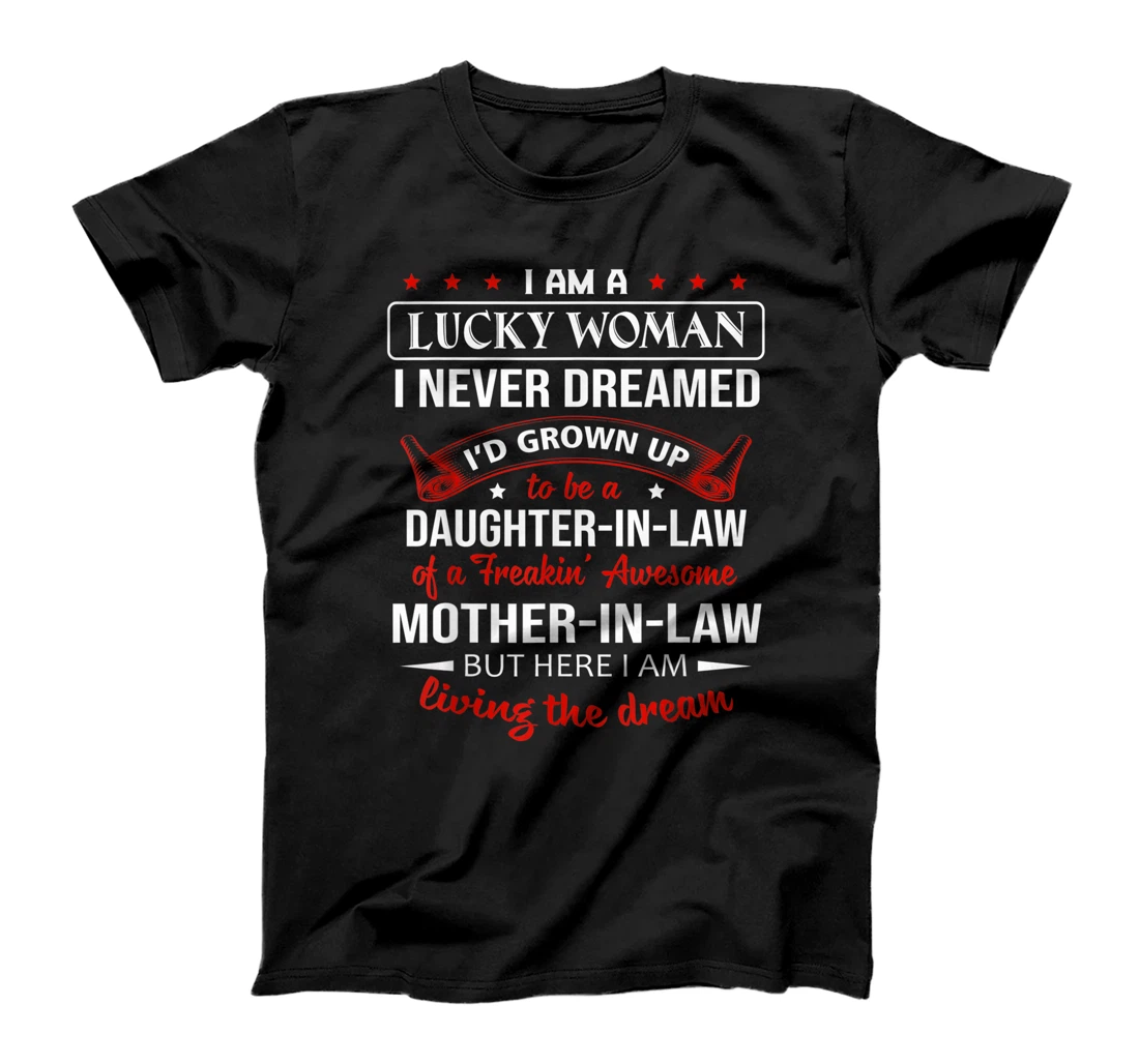 I Never Dreamed I'd grow up to be a daughter-in-law Gift T-Shirt