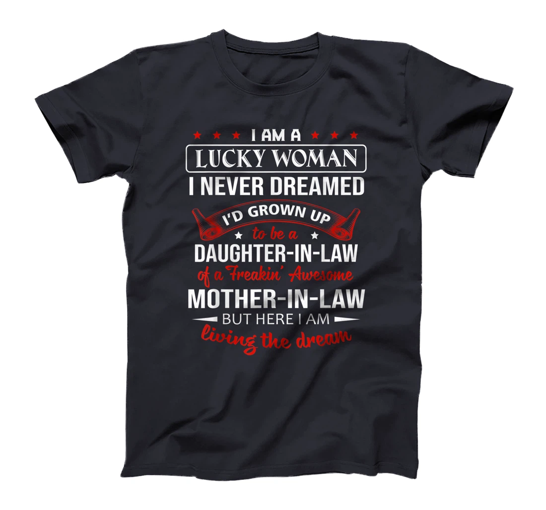 I Never Dreamed I'd grow up to be a daughter-in-law Gift T-Shirt