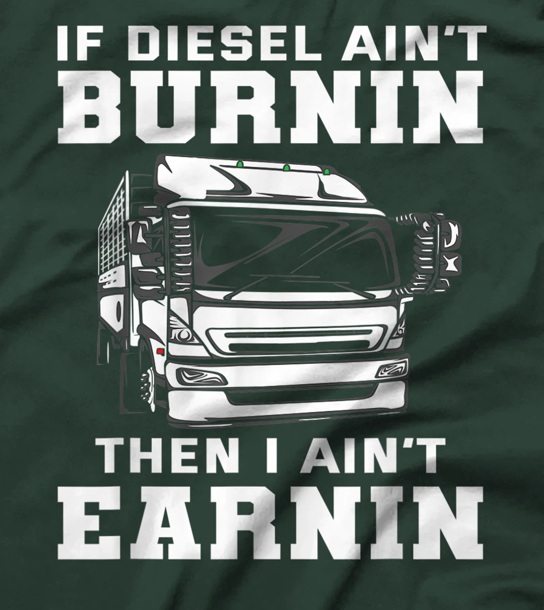 Funny Diesel Trucker Saying - Cool Truck Driver Gift T-Shirt