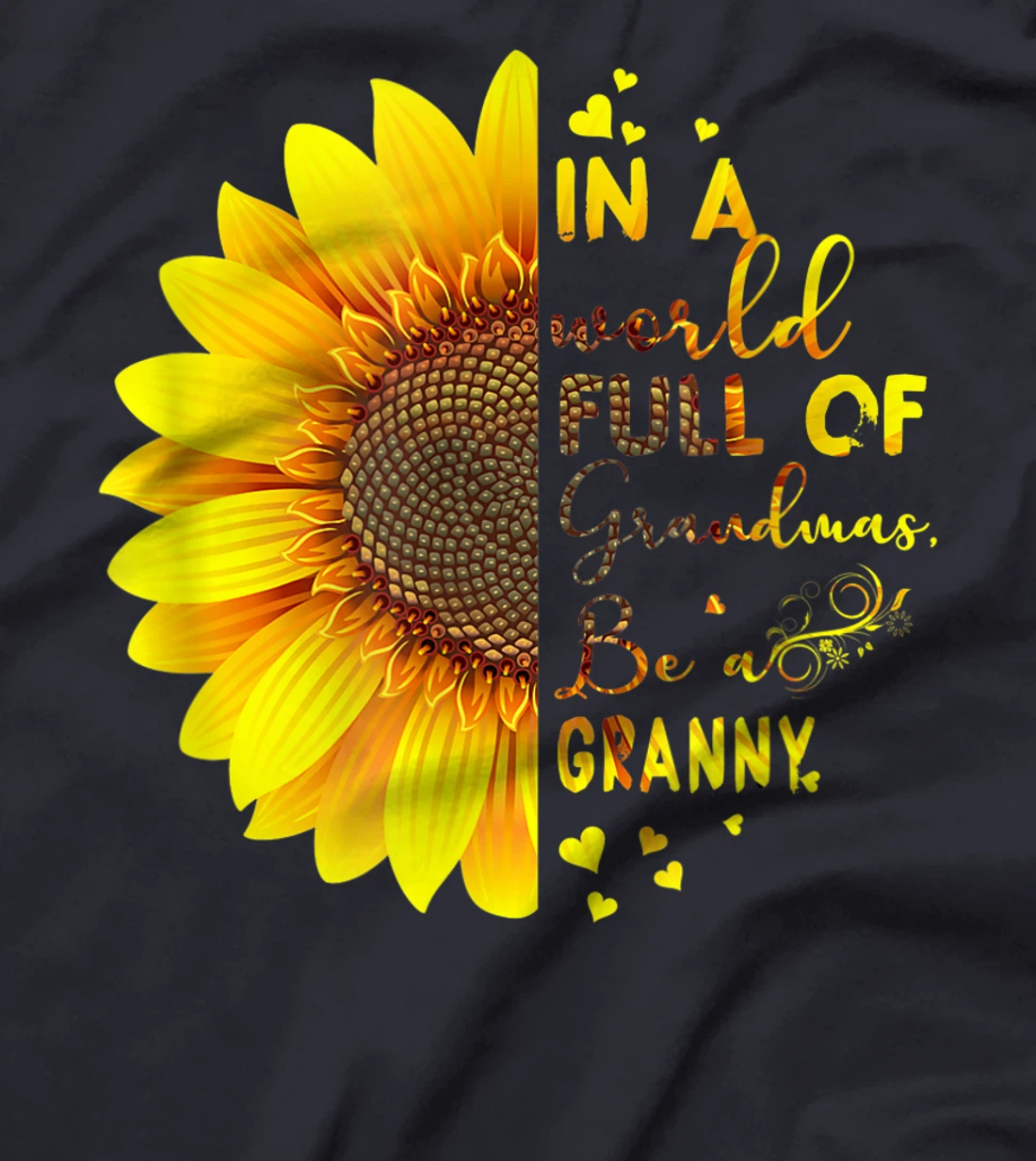 In A World Full Of Grandmas Be A Granny T-Shirt