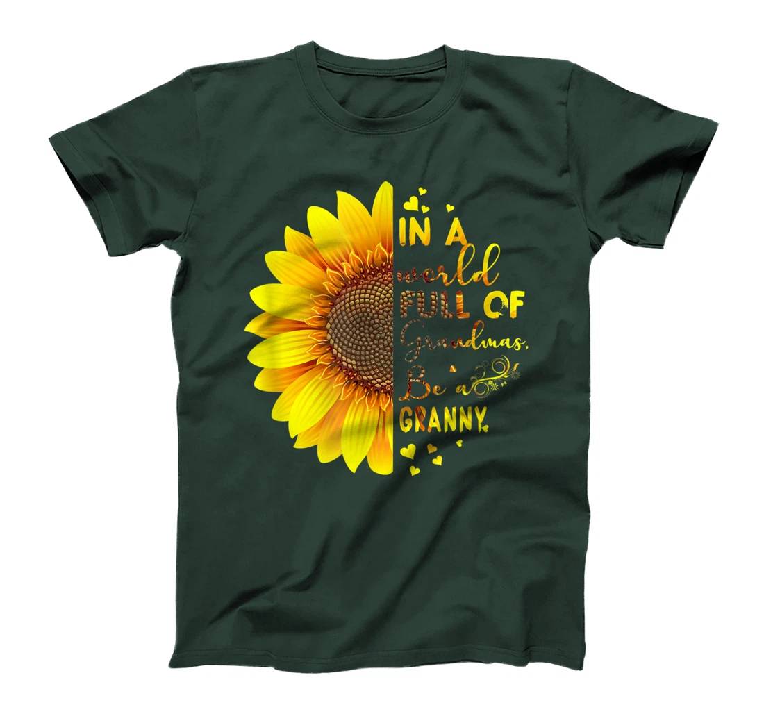 In A World Full Of Grandmas Be A Granny T-Shirt