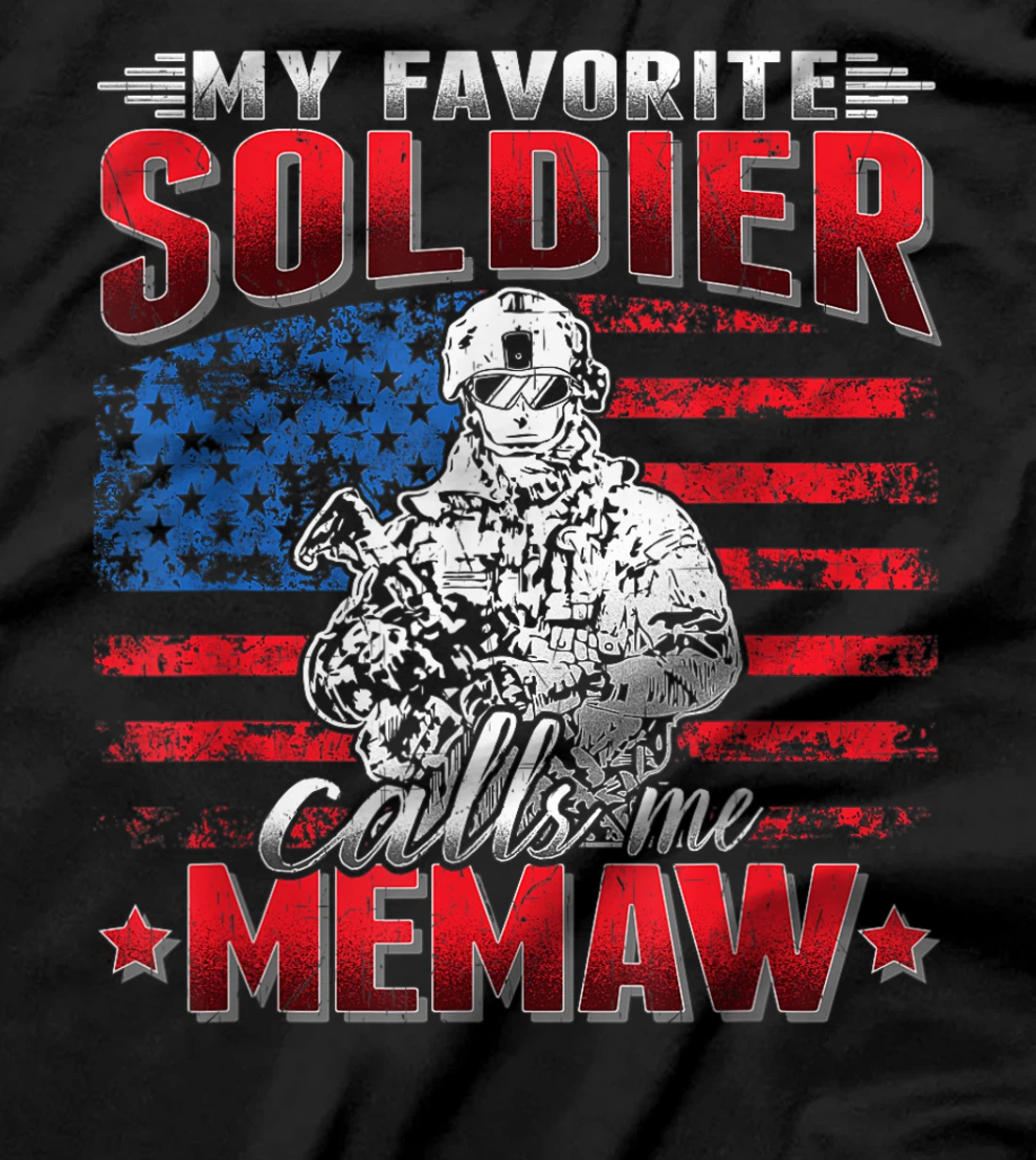 My Favorite Soldier Calls Me Memaw Military Army Grandmother T-Shirt