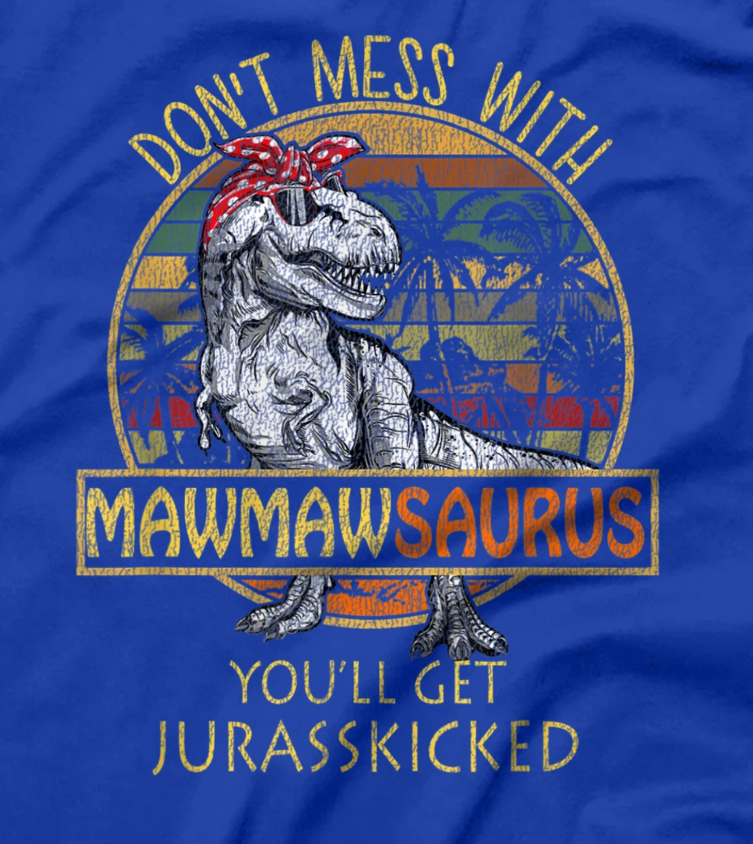 Mawmawsaurus Shirt T Rex Mawmaw Saurus Dinosaur Mom Gift T-Shirt
