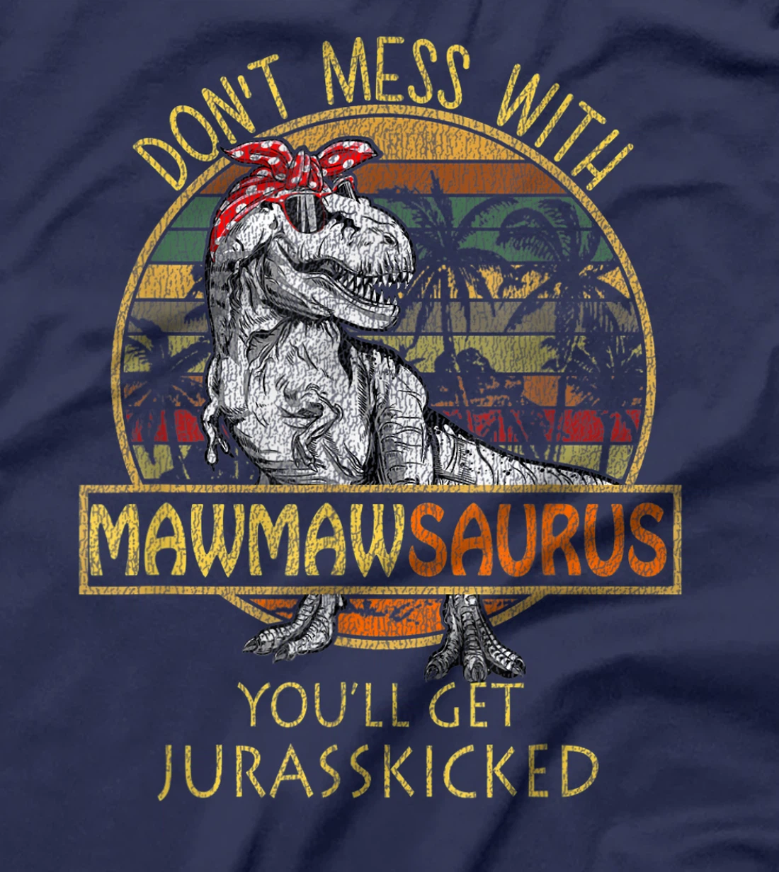Mawmawsaurus Shirt T Rex Mawmaw Saurus Dinosaur Mom Gift T-Shirt
