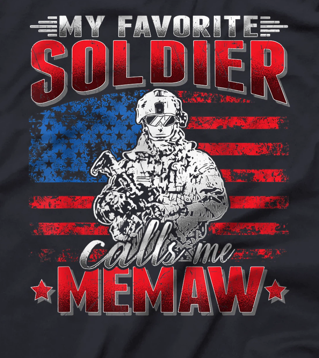 My Favorite Soldier Calls Me Memaw Military Army Grandmother T-Shirt