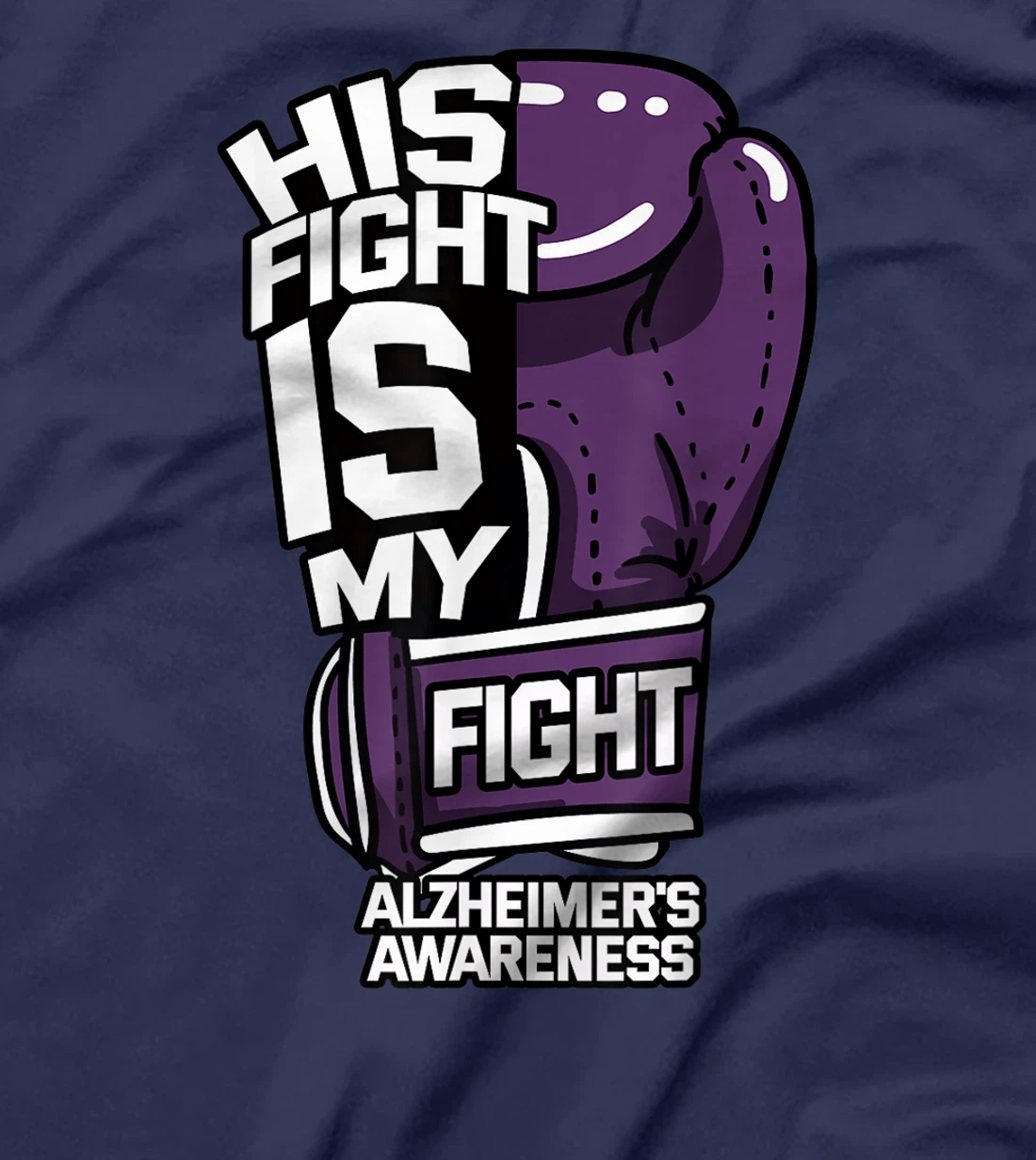 His Fight Is My Fight Alzheimer's Disease Purple Dementia T-Shirt