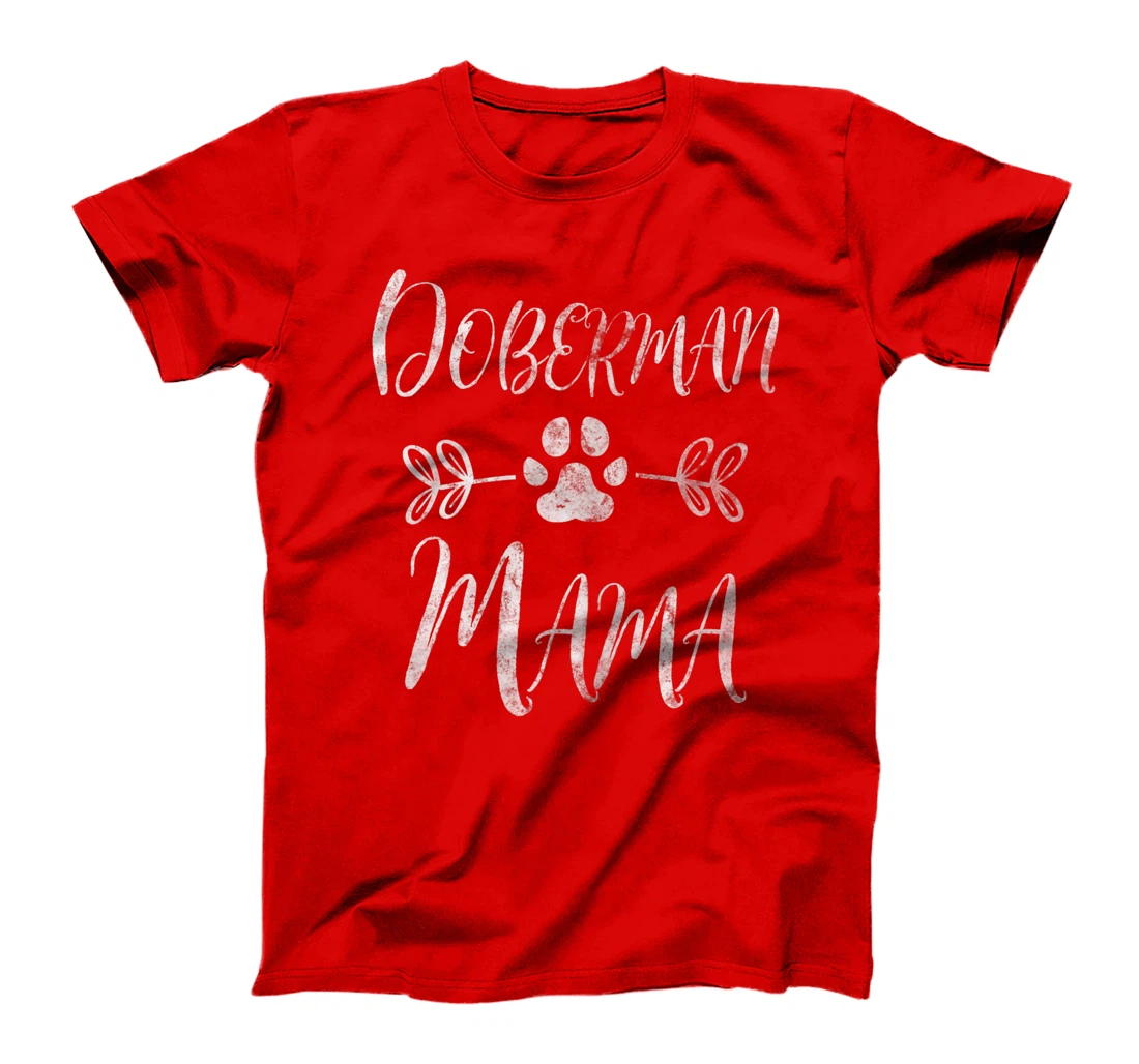 Womens Doberman Mama Shirt Doberman Lover Owner Dobie Dog Mom Gift T-Shirt