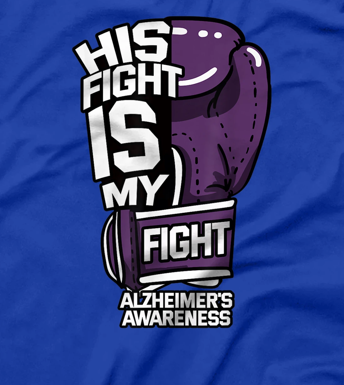 His Fight Is My Fight Alzheimer's Disease Purple Dementia T-Shirt