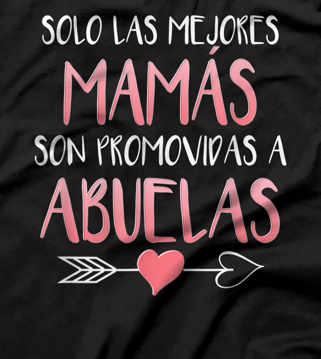 Solo Las Mejores Mamas Son Promovidas A Abuelas Spanish T-Shirt