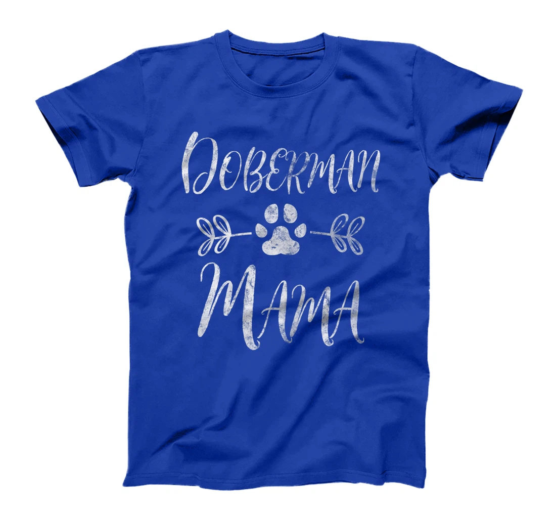 Womens Doberman Mama Shirt Doberman Lover Owner Dobie Dog Mom Gift T-Shirt