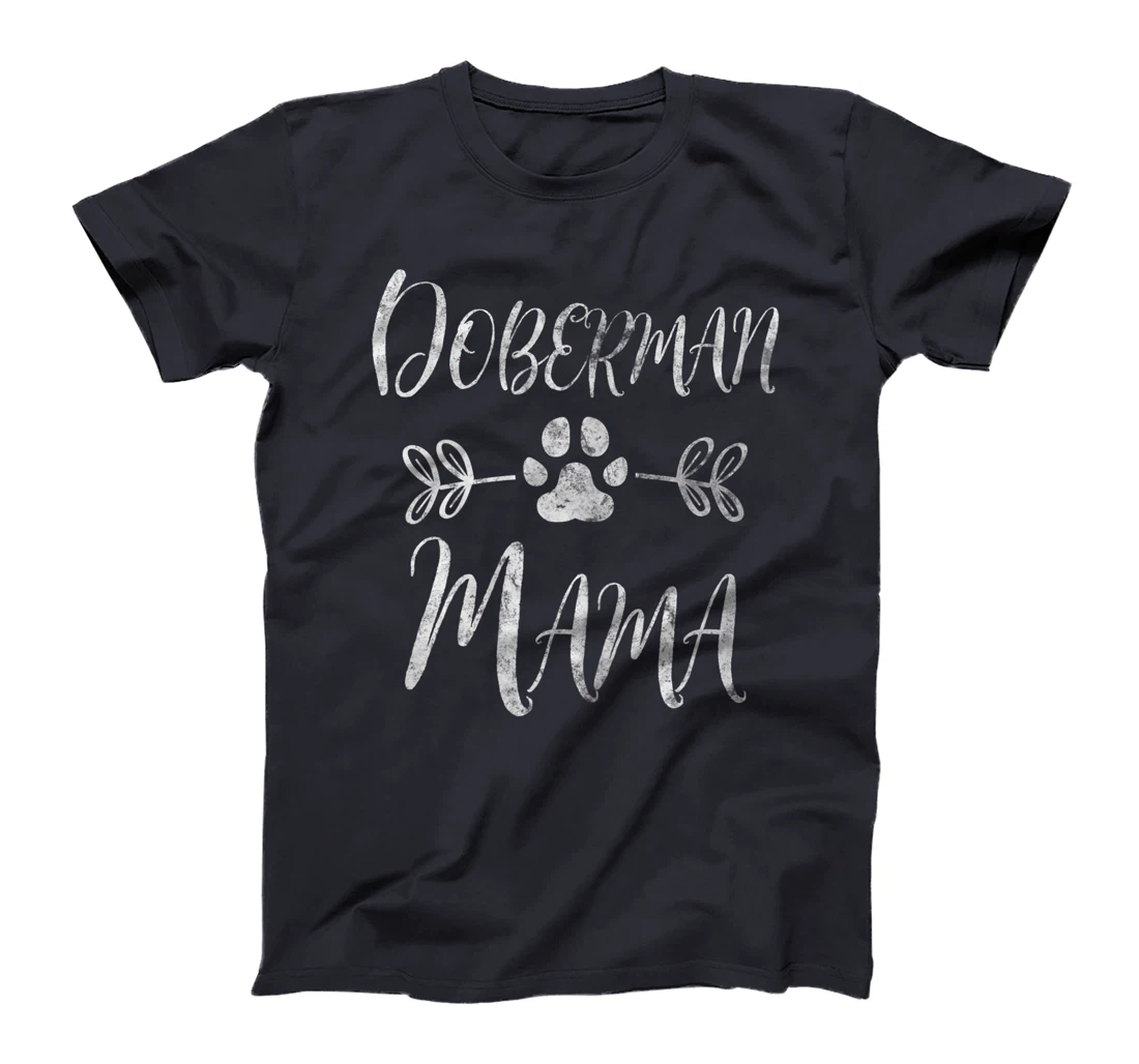 Womens Doberman Mama Shirt Doberman Lover Owner Dobie Dog Mom Gift T-Shirt