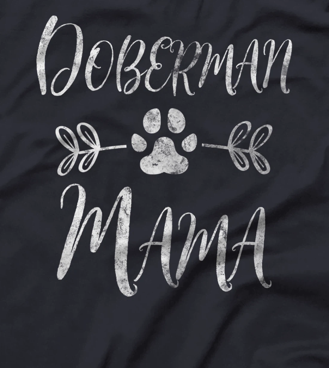 Womens Doberman Mama Shirt Doberman Lover Owner Dobie Dog Mom Gift T-Shirt