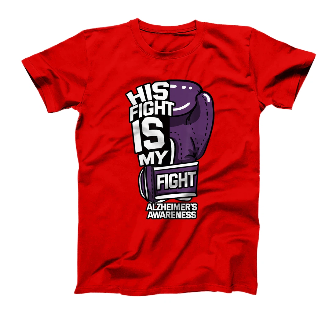 His Fight Is My Fight Alzheimer's Disease Purple Dementia T-Shirt