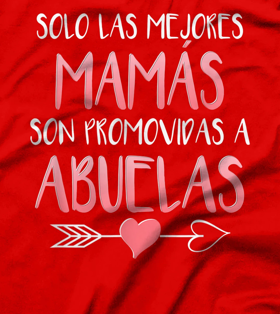 Solo Las Mejores Mamas Son Promovidas A Abuelas Spanish T-Shirt