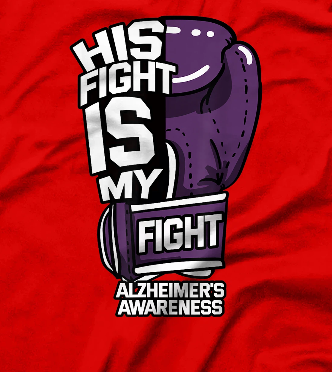 His Fight Is My Fight Alzheimer's Disease Purple Dementia T-Shirt