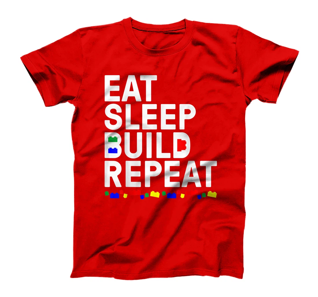 Funny Eat Sleep Build Gift Men Women Cool Blocks Building T-Shirt