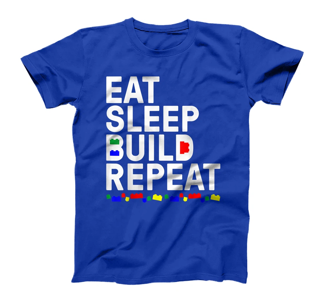 Funny Eat Sleep Build Gift Men Women Cool Blocks Building T-Shirt