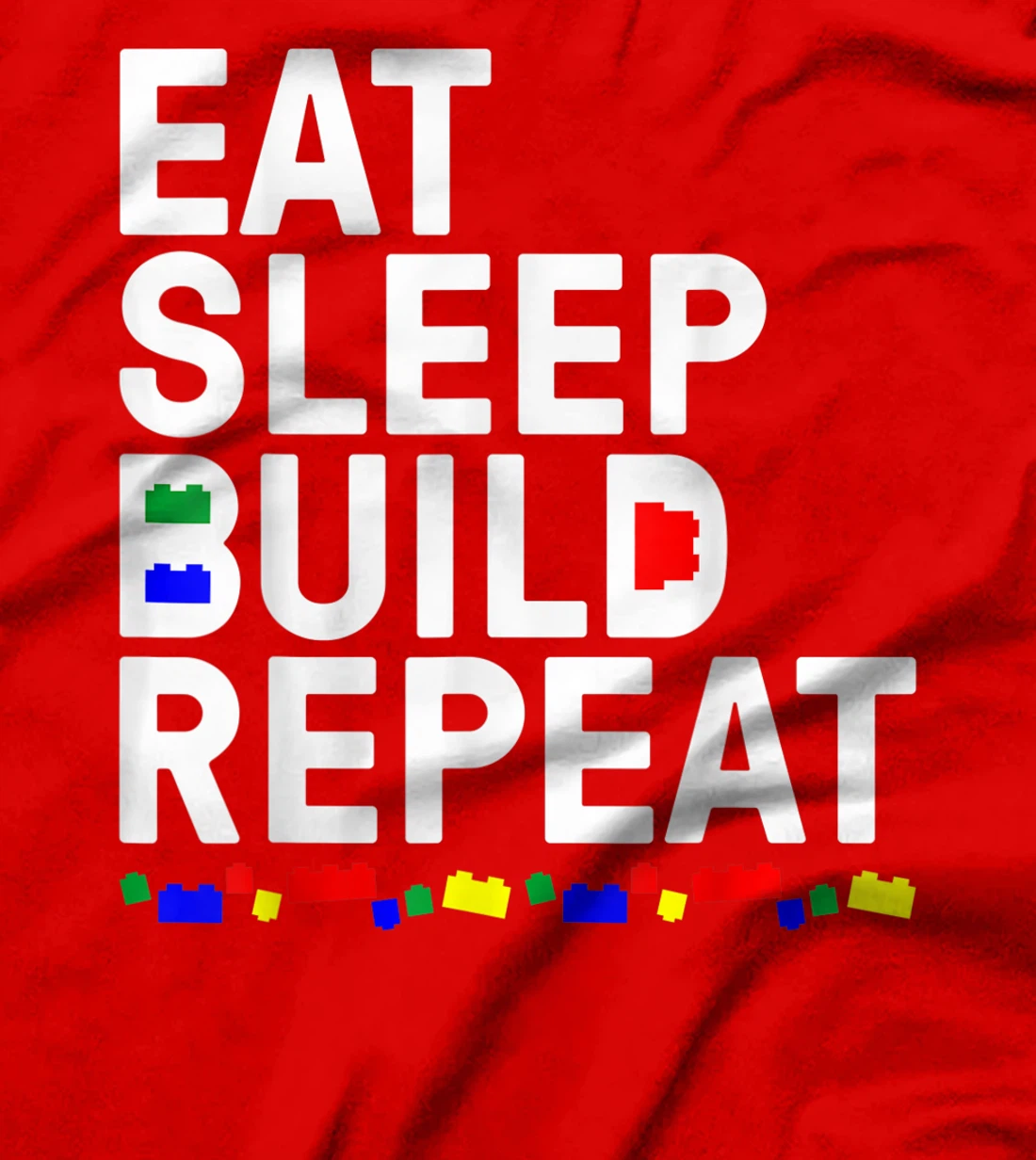 Funny Eat Sleep Build Gift Men Women Cool Blocks Building T-Shirt