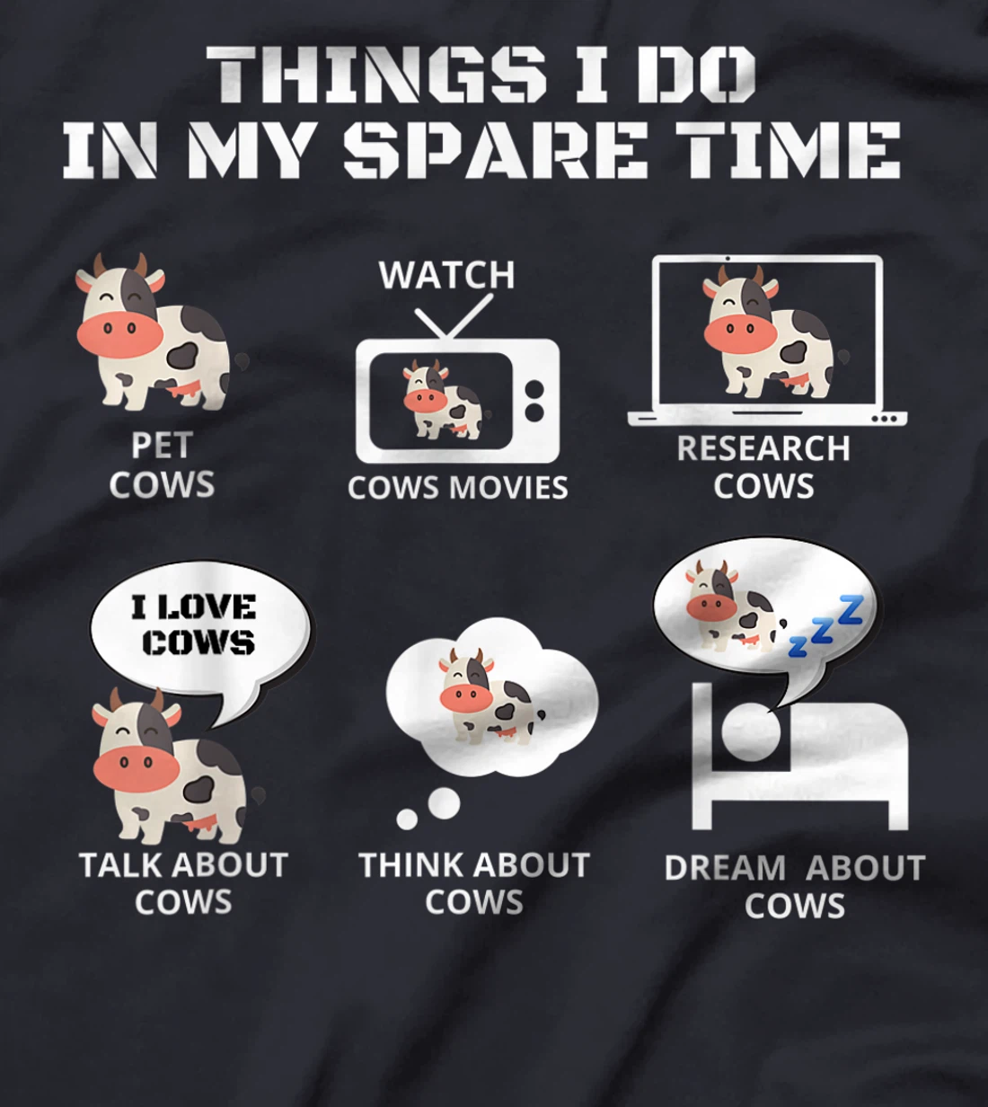 6 Things I Do In My Spare Time Funny Farmer Cow lover T-Shirt