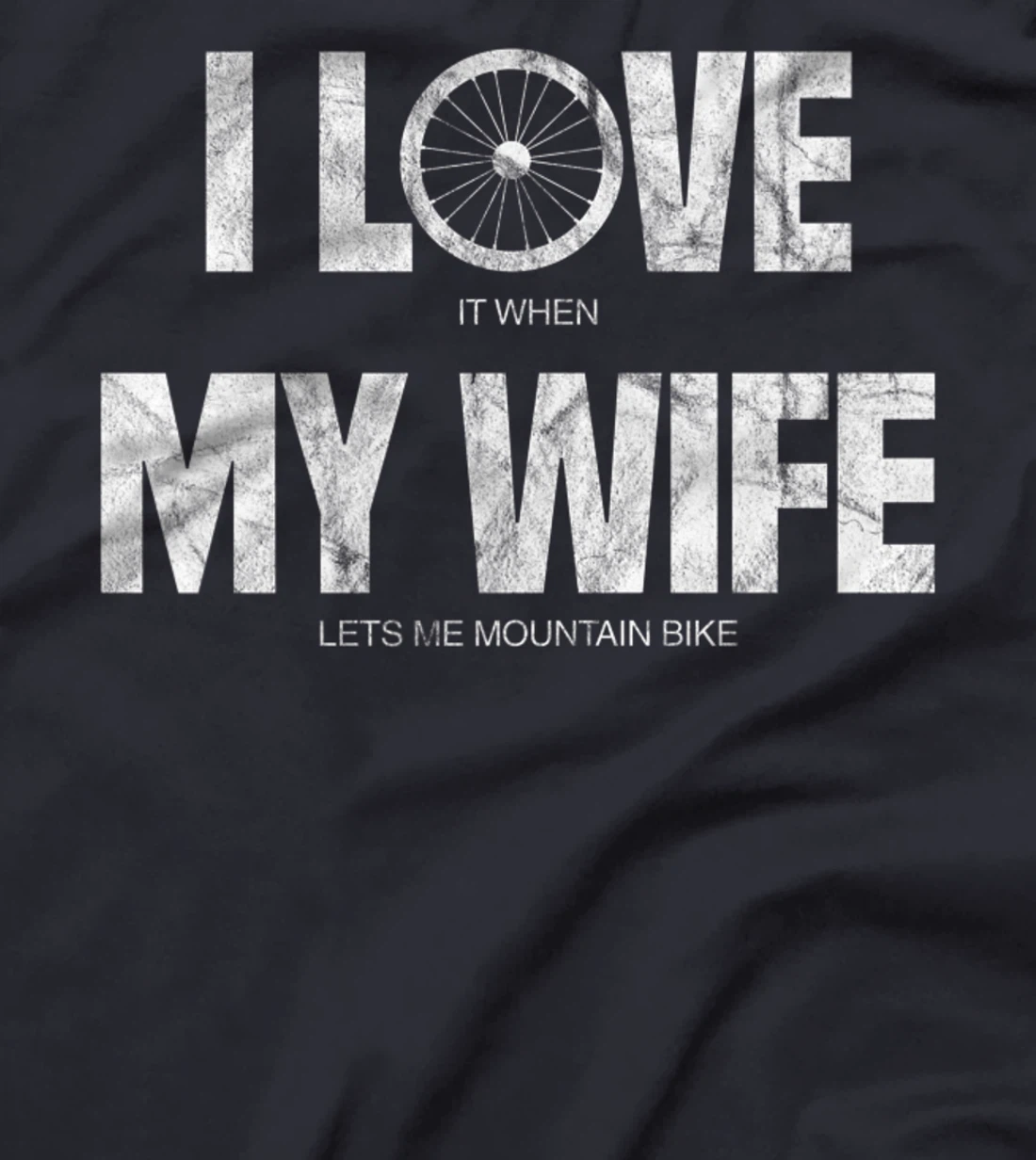 Mens I Love It When My Wife Let Me Mountain Bike Funny MTB Biker Premium T-Shirt