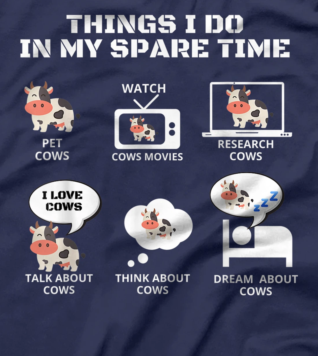 6 Things I Do In My Spare Time Funny Farmer Cow lover T-Shirt