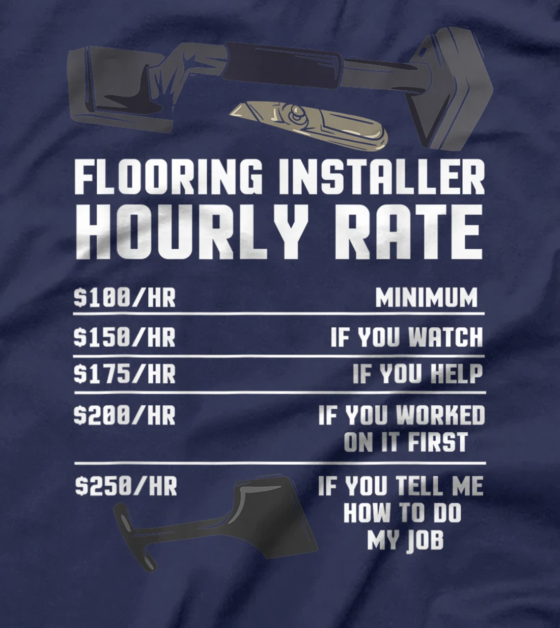 Flooring Installer Contractor Rate - Floor Installation T-Shirt