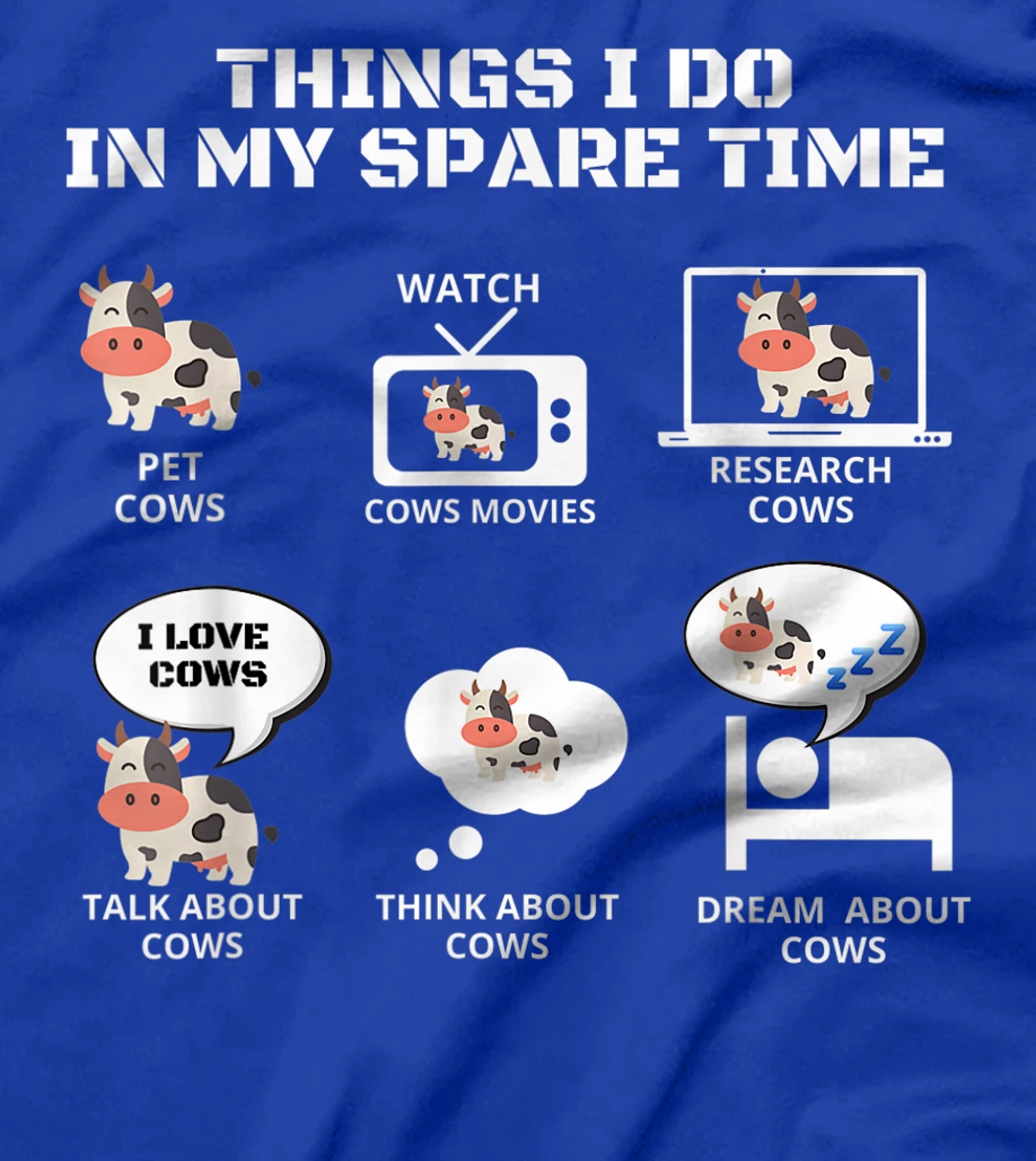 6 Things I Do In My Spare Time Funny Farmer Cow lover T-Shirt
