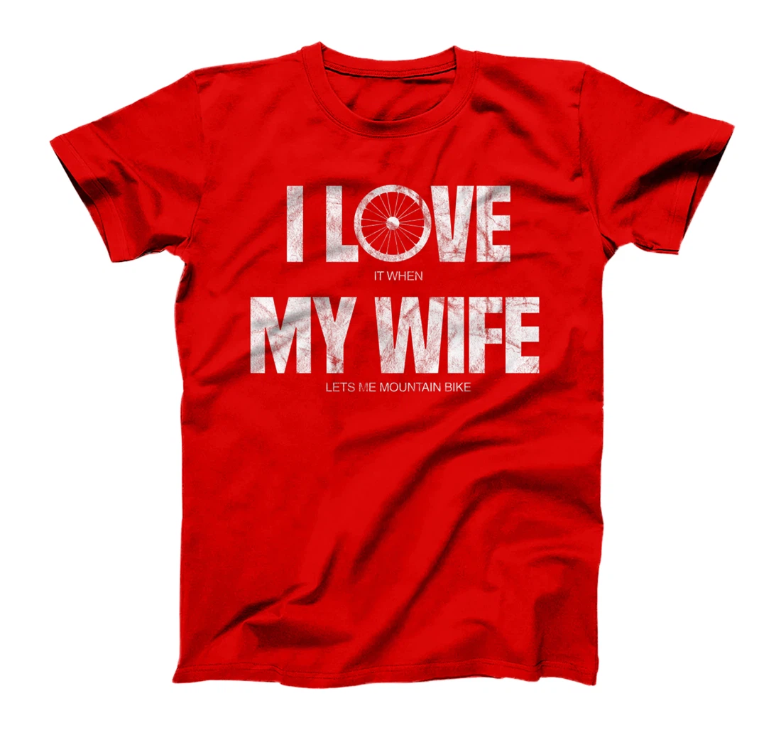 Mens I Love It When My Wife Let Me Mountain Bike Funny MTB Biker Premium T-Shirt