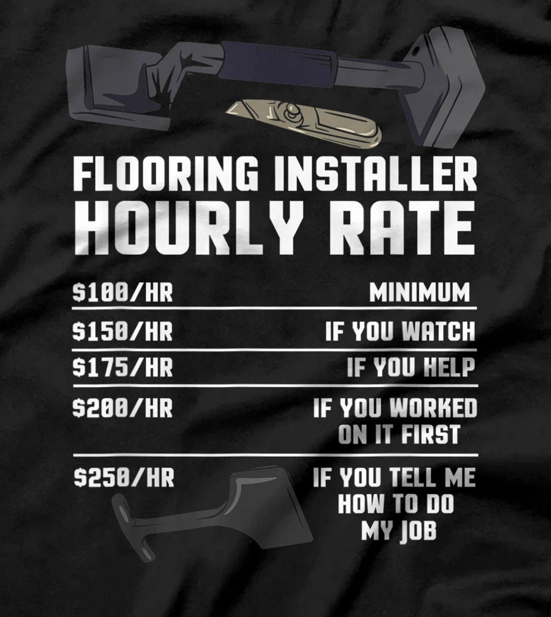 Flooring Installer Contractor Rate - Floor Installation T-Shirt