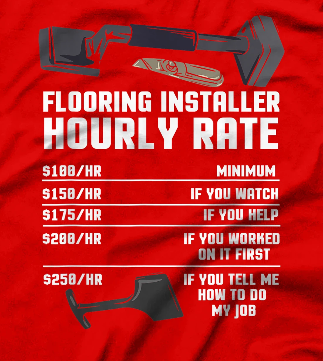 Flooring Installer Contractor Rate - Floor Installation T-Shirt