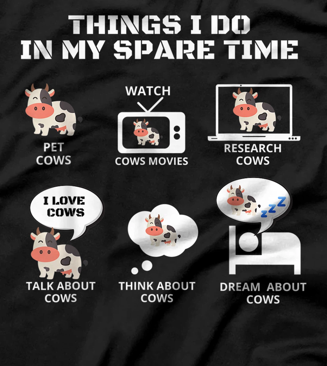 6 Things I Do In My Spare Time Funny Farmer Cow lover T-Shirt