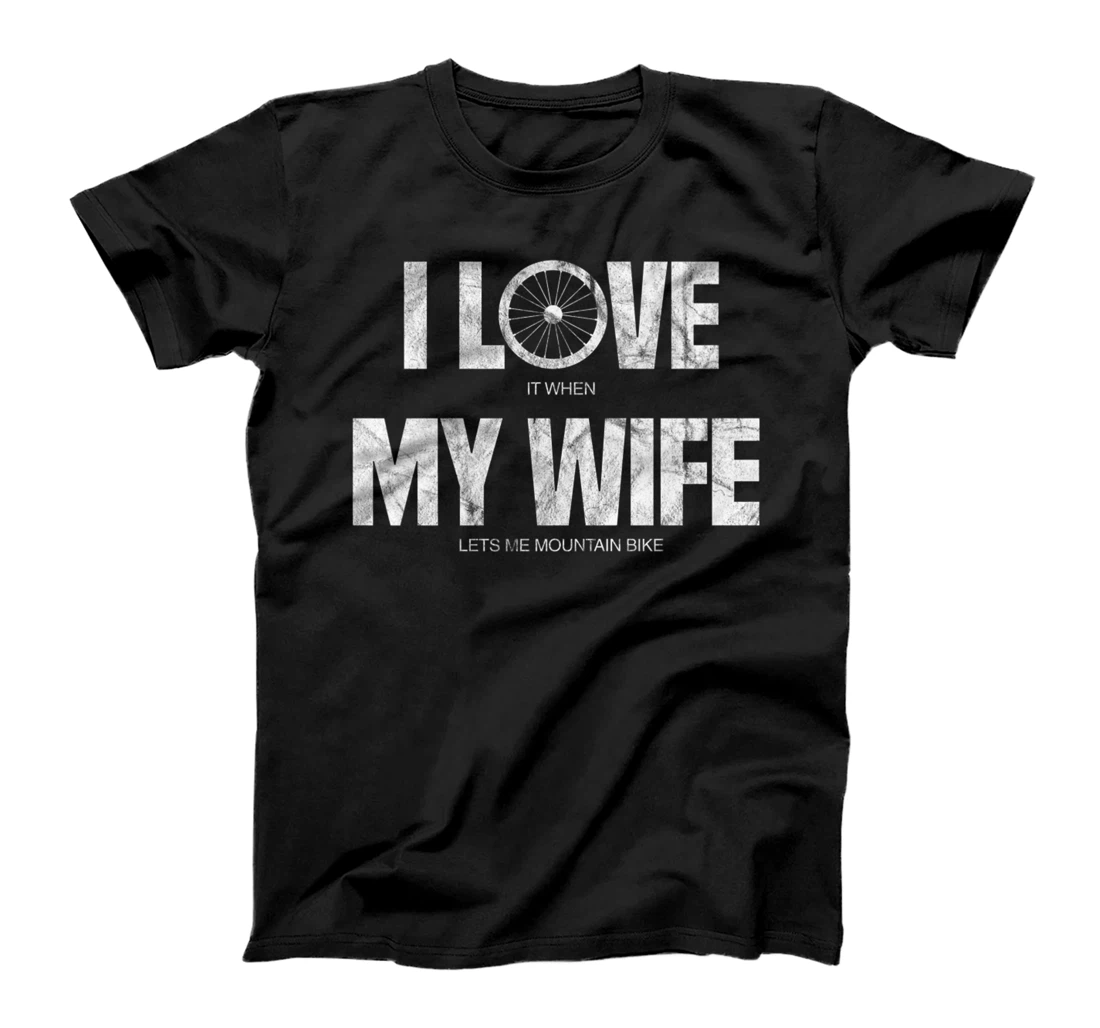 Mens I Love It When My Wife Let Me Mountain Bike Funny MTB Biker Premium T-Shirt