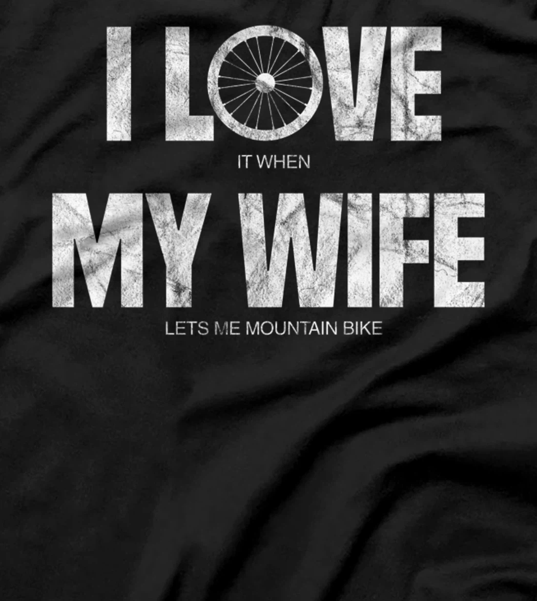 Mens I Love It When My Wife Let Me Mountain Bike Funny MTB Biker Premium T-Shirt