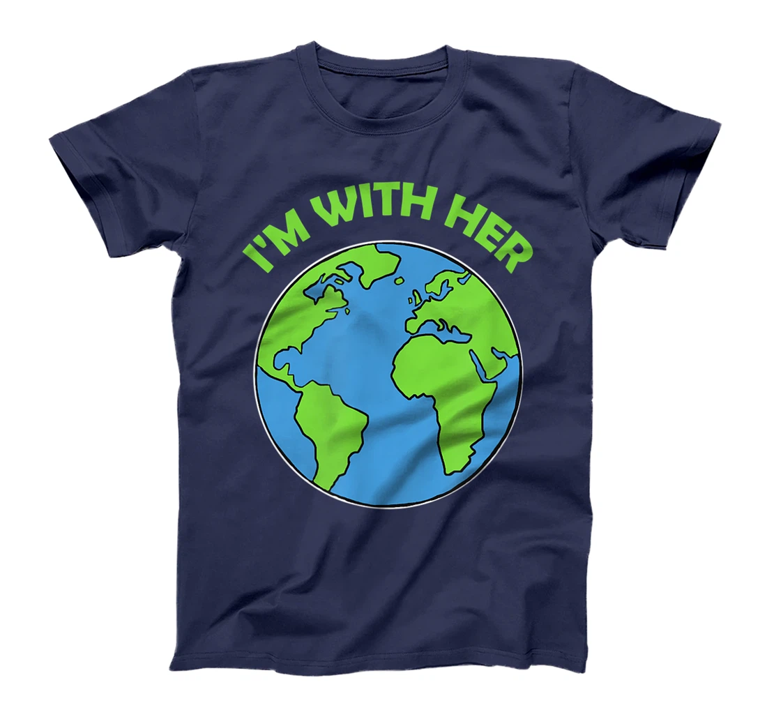 Mother Earth - I'm with her T-Shirt