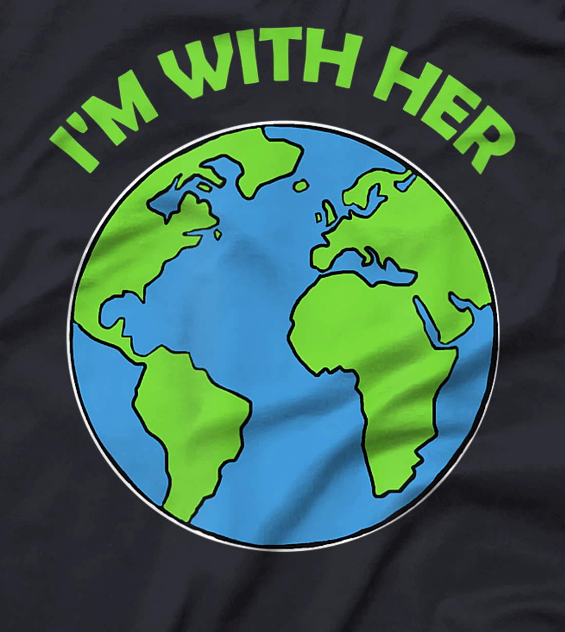 Mother Earth - I'm with her T-Shirt
