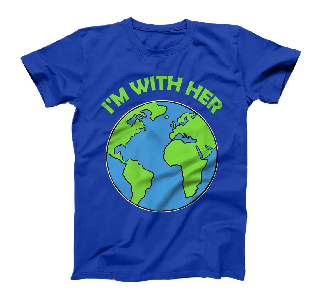 Mother Earth - I'm with her T-Shirt