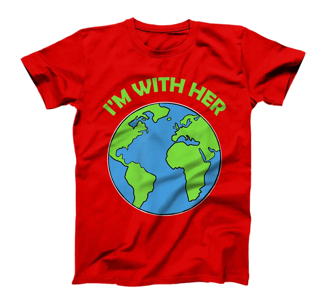 Mother Earth - I'm with her T-Shirt