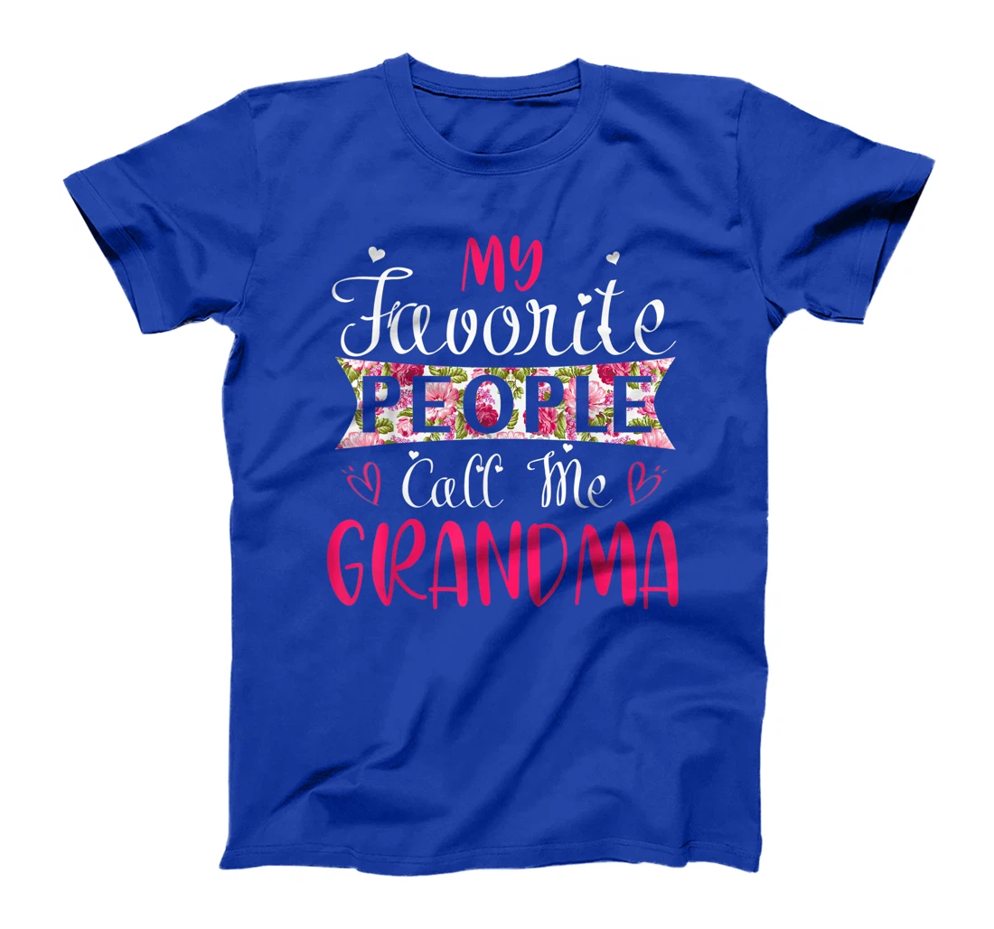 My Favorite People Call Me Grandma Tee for Mothers Women T-Shirt