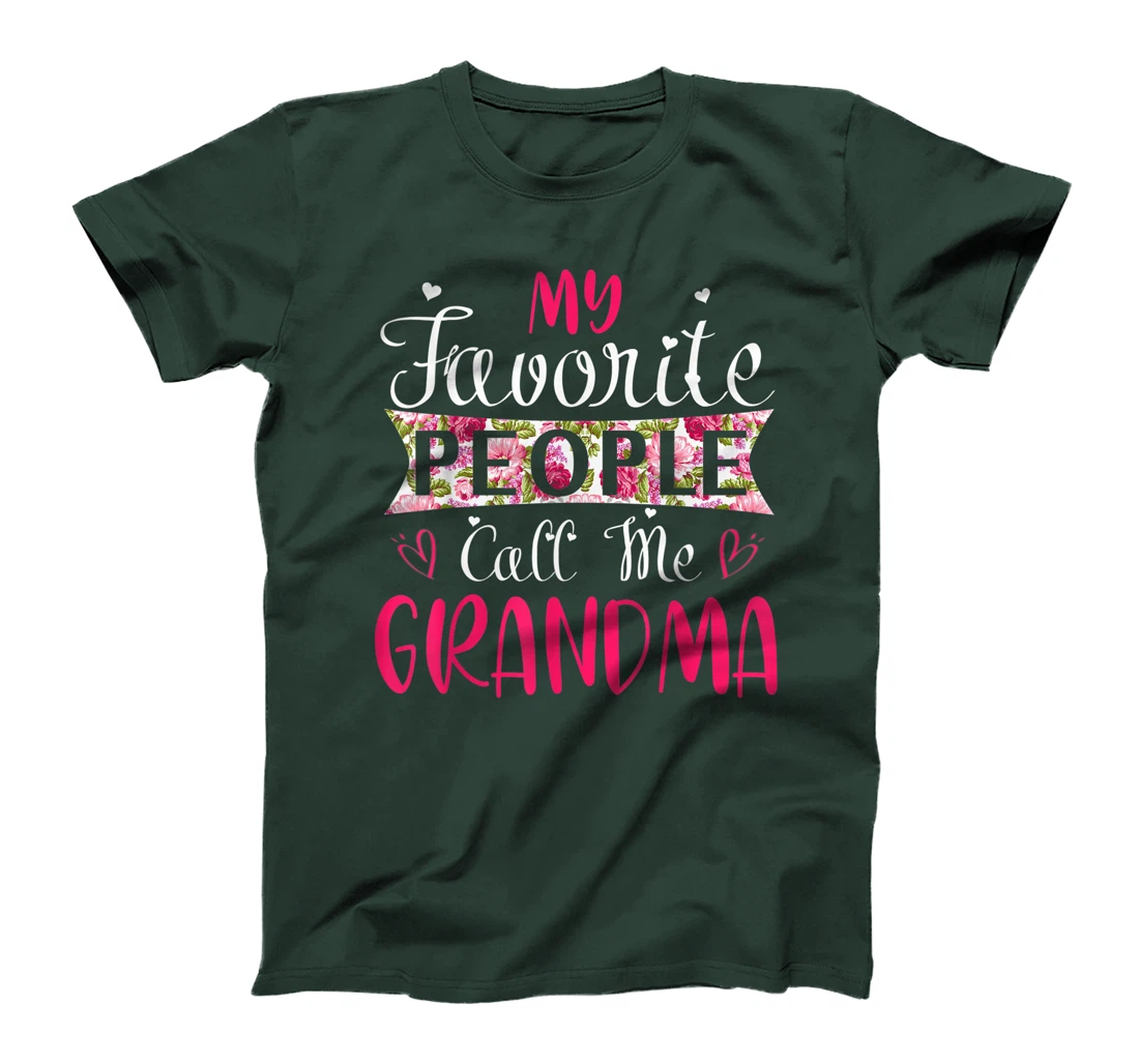 My Favorite People Call Me Grandma Tee for Mothers Women T-Shirt