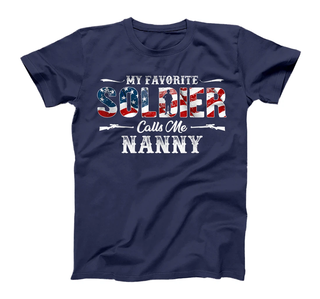 My Favorite Soldier Calls me Nanny Gift Fathers Day T-Shirt