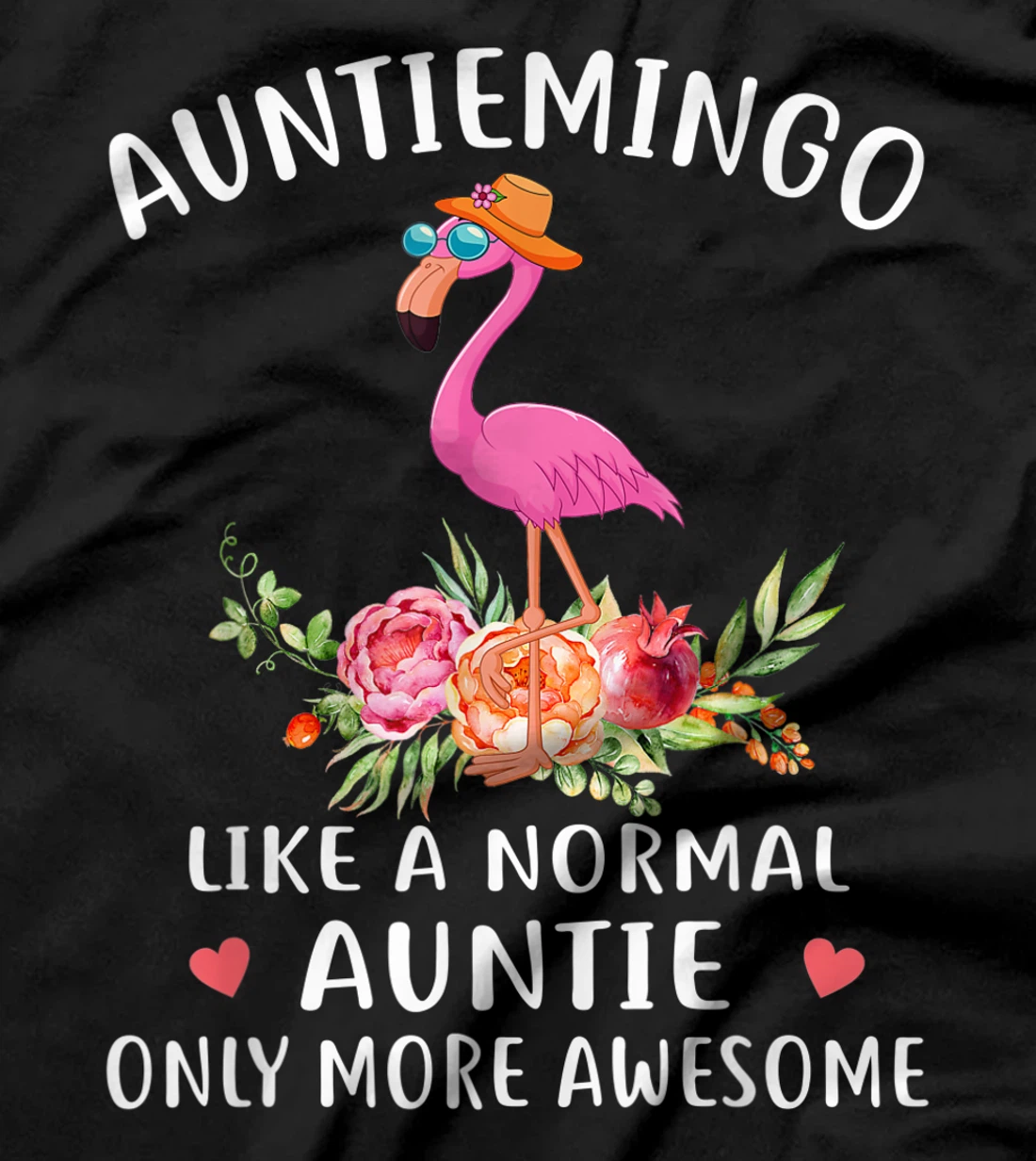 Auntiemingo Like A Normal Auntie Only More Awesome Mom Gift T-Shirt