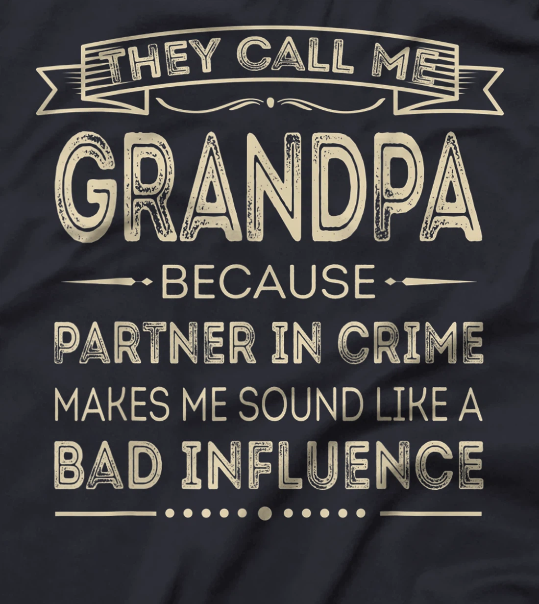 Mens They Call Me Grandpa Because Partner In Crime Fathers Day T-Shirt