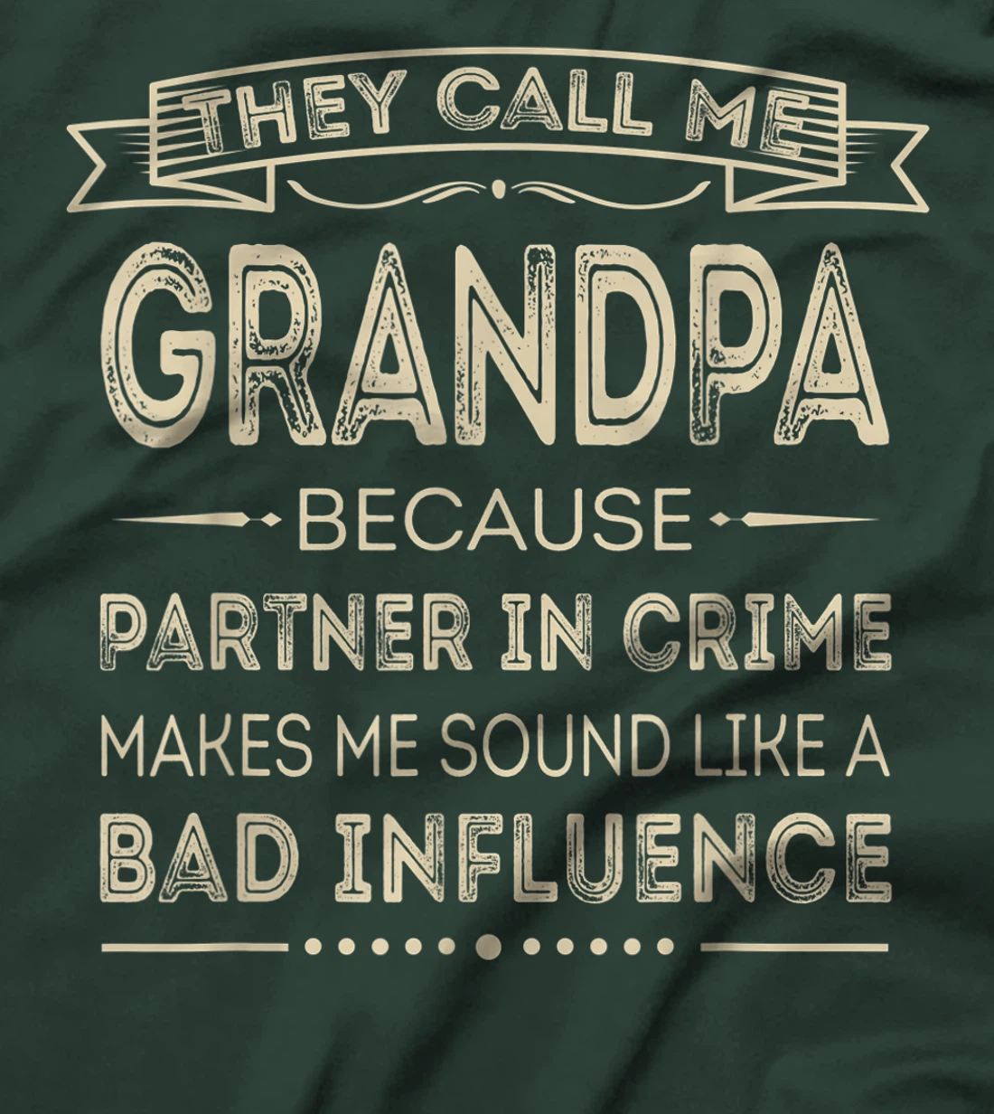 Mens They Call Me Grandpa Because Partner In Crime Fathers Day T-Shirt