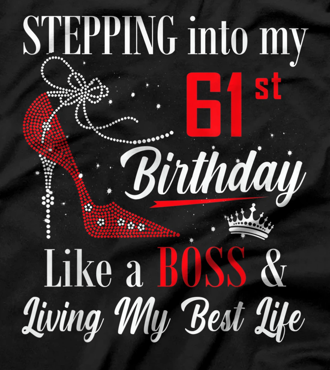 Stepping Into My 61st Birthday Like A boss Funny For Women T-Shirt