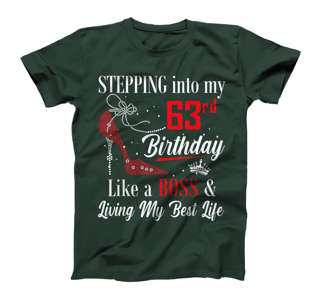 Stepping Into My 63rd Birthday Like A boss Funny For Women T-Shirt