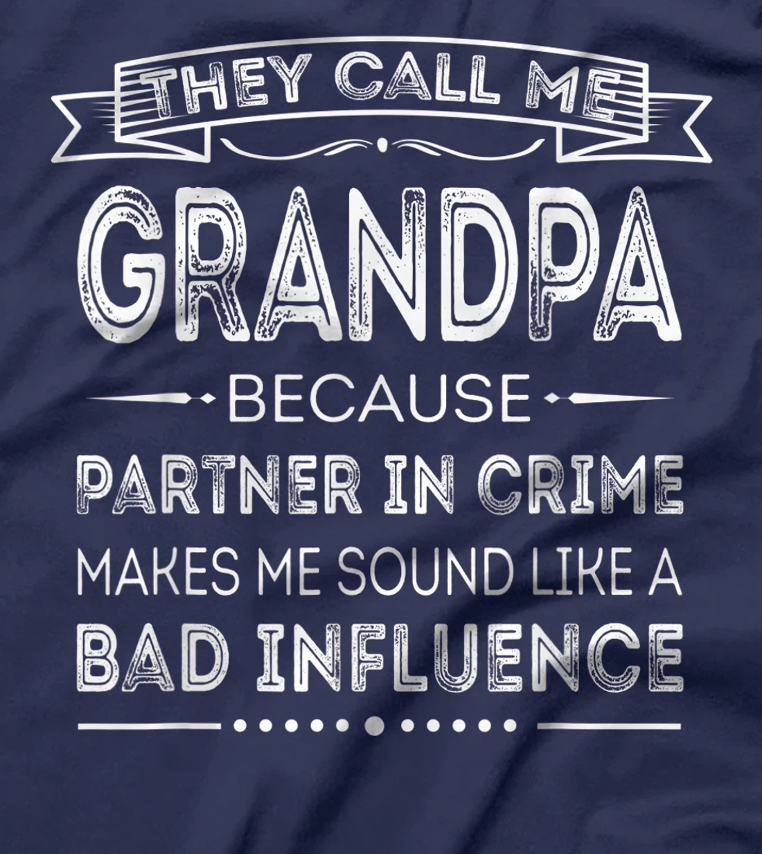 Mens They Call Me Grandpa Because Partner In Crime Fathers Day T-Shirt