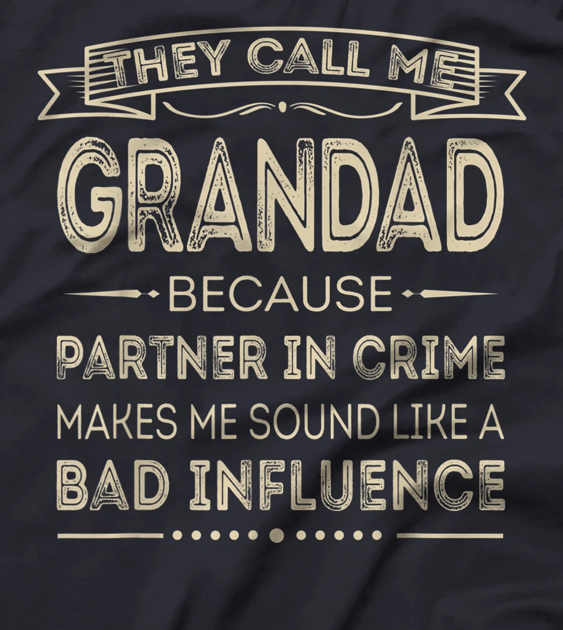 Mens They Call Me Grandad Because Partner In Crime Fathers Day T-Shirt